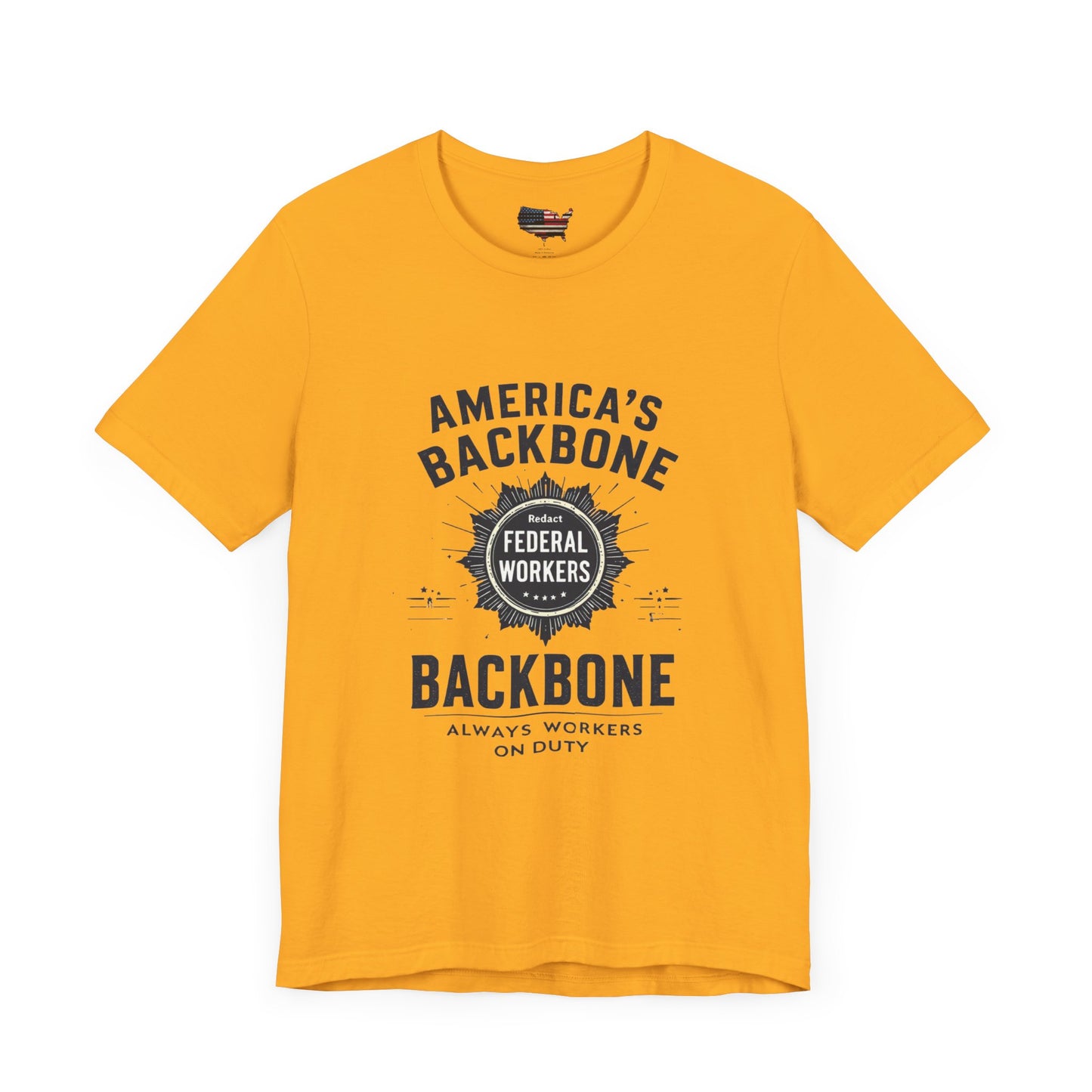 Federal Workers Tribute T-Shirt - America's Backbone Tee