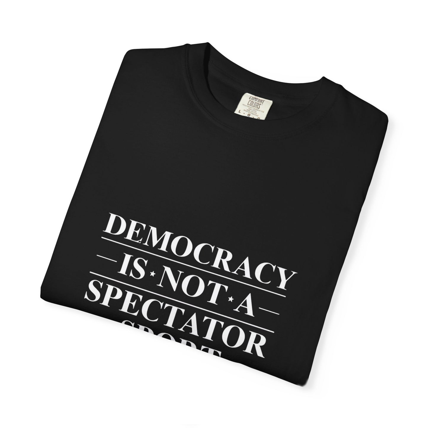 Unisex Democracy-Themed T-Shirt - Perfect for Activists & Voting Season