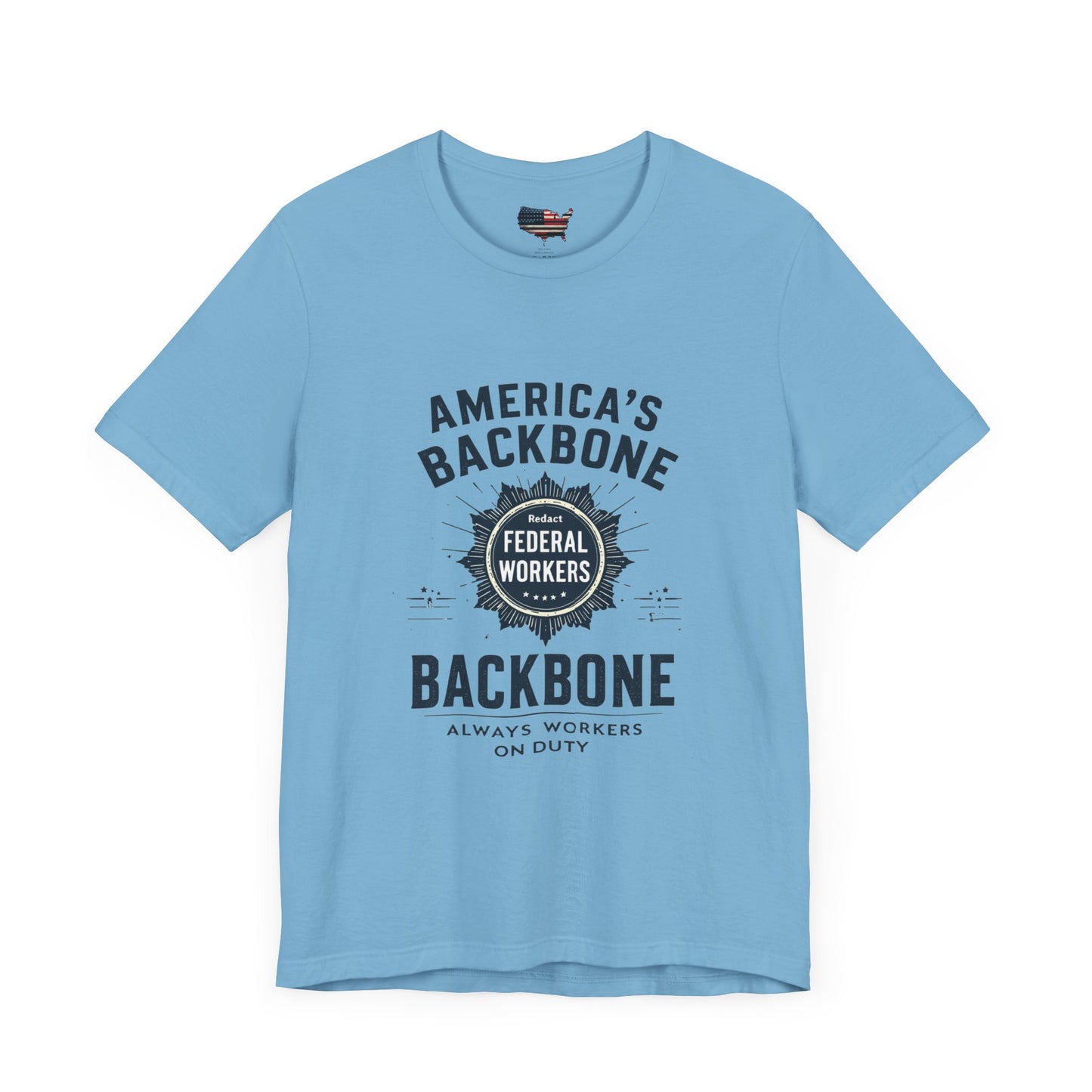 Federal Workers Tribute T-Shirt - America's Backbone Tee