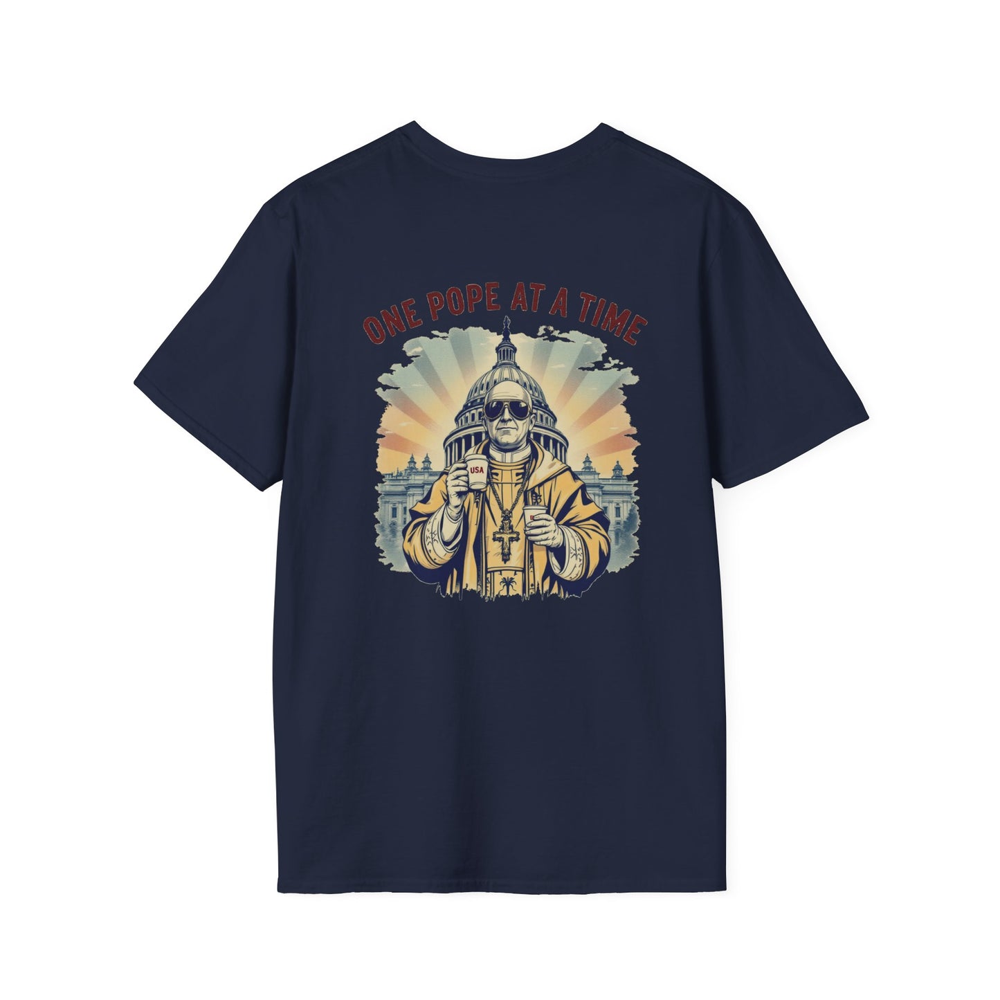Patriotic Unisex T-Shirt - Make America Great Again & One Pope At A Time Designs