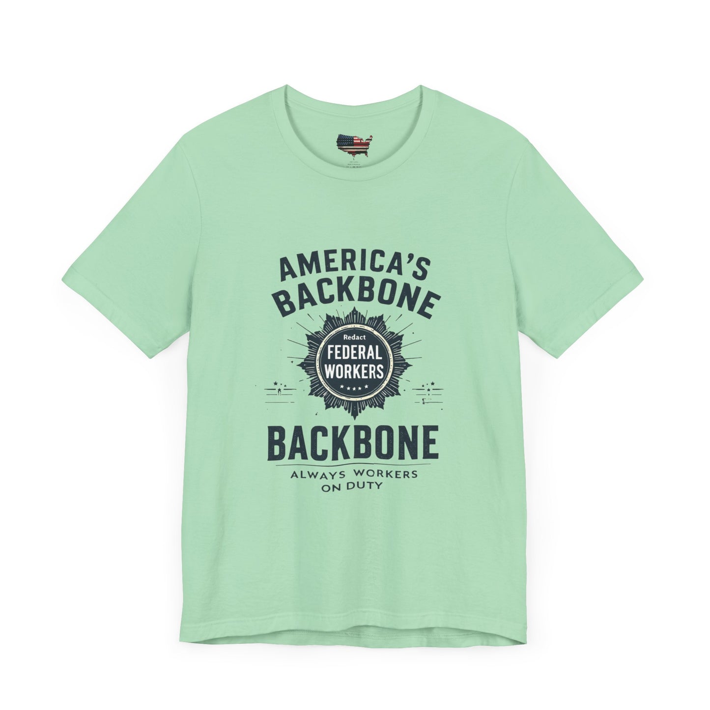 Federal Workers Tribute T-Shirt - America's Backbone Tee