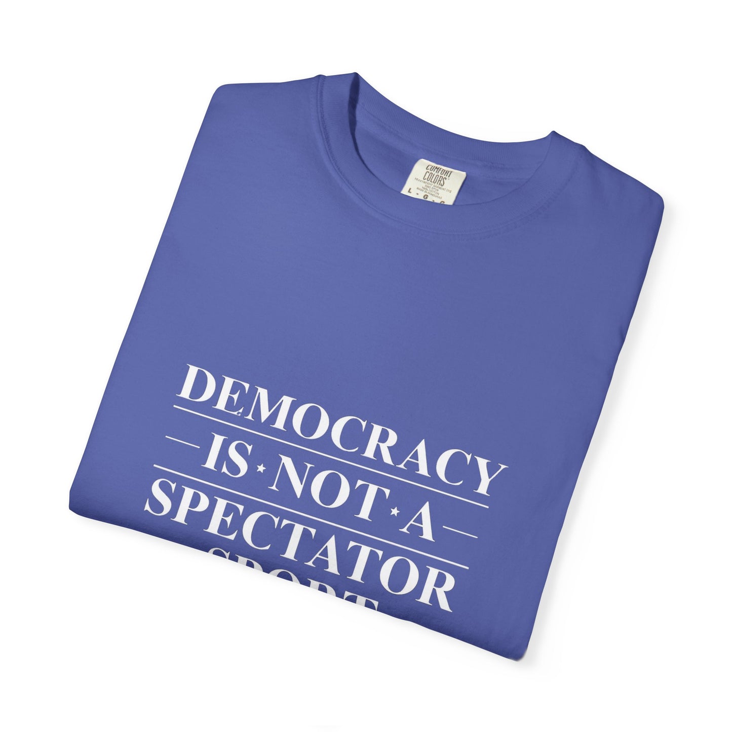 Unisex Democracy-Themed T-Shirt - Perfect for Activists & Voting Season