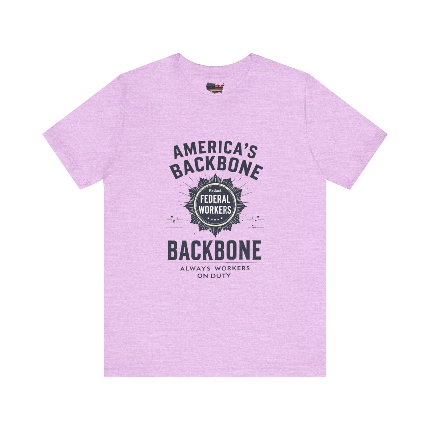 Federal Workers Tribute T-Shirt - America's Backbone Tee