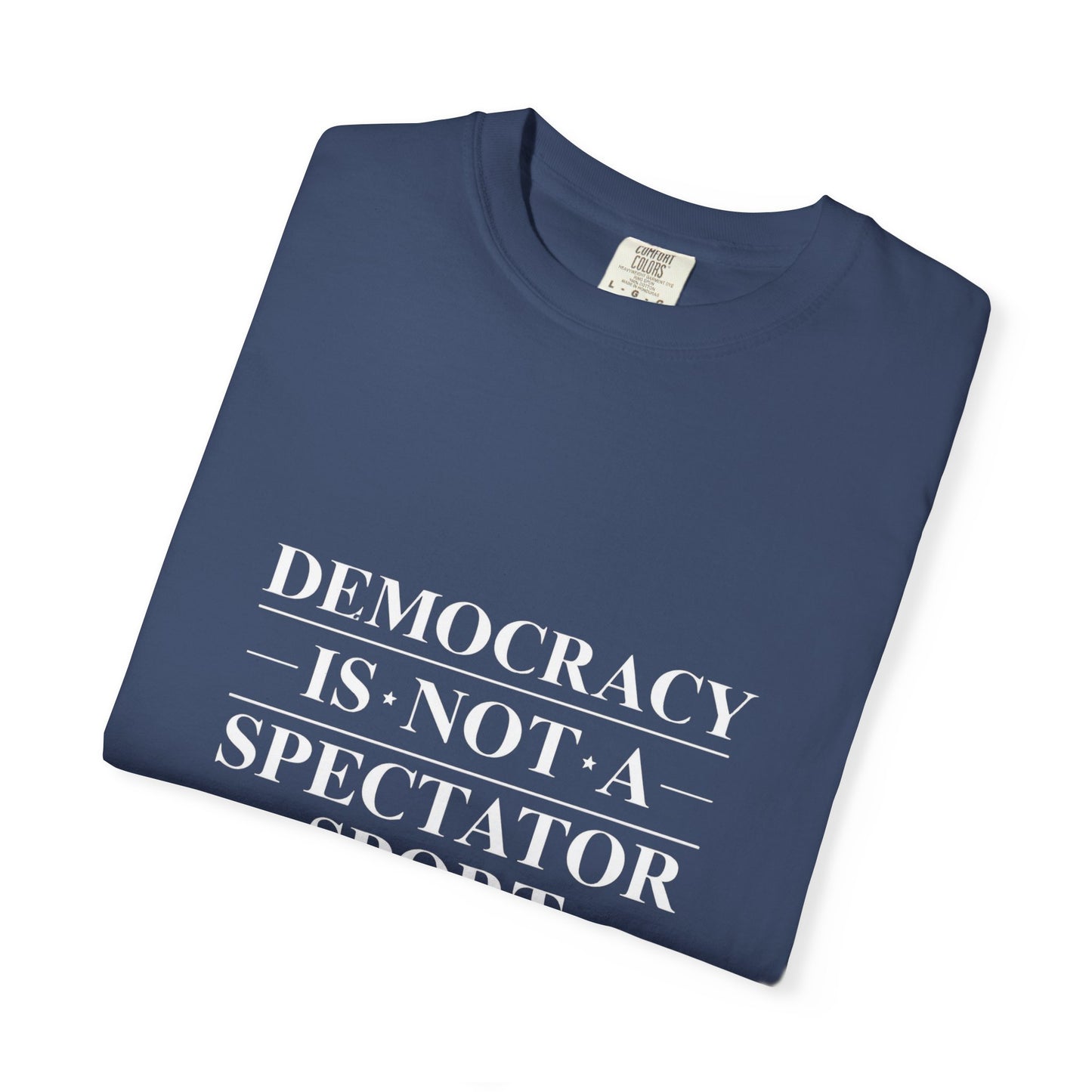 Unisex Democracy-Themed T-Shirt - Perfect for Activists & Voting Season