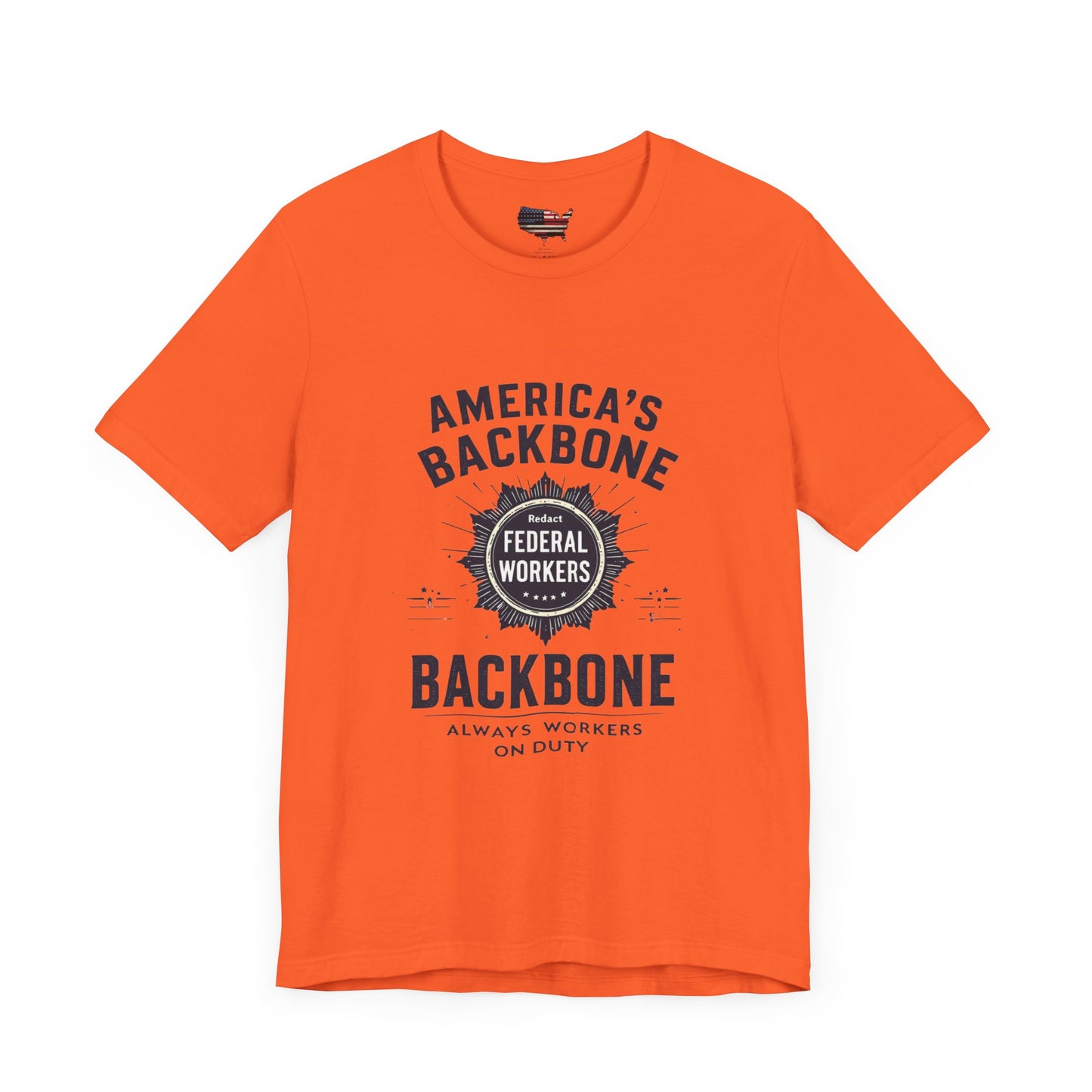 Federal Workers Tribute T-Shirt - America's Backbone Tee