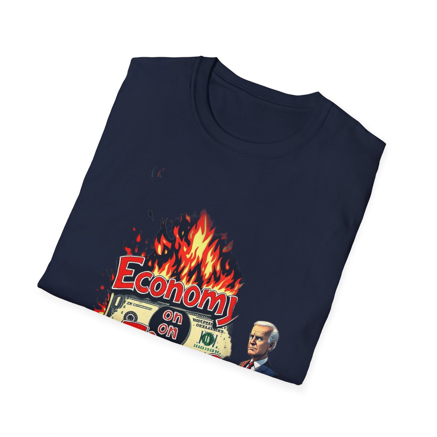 Economy on Fire Unisex Softstyle T-Shirt - Humorous Political Graphic Tee