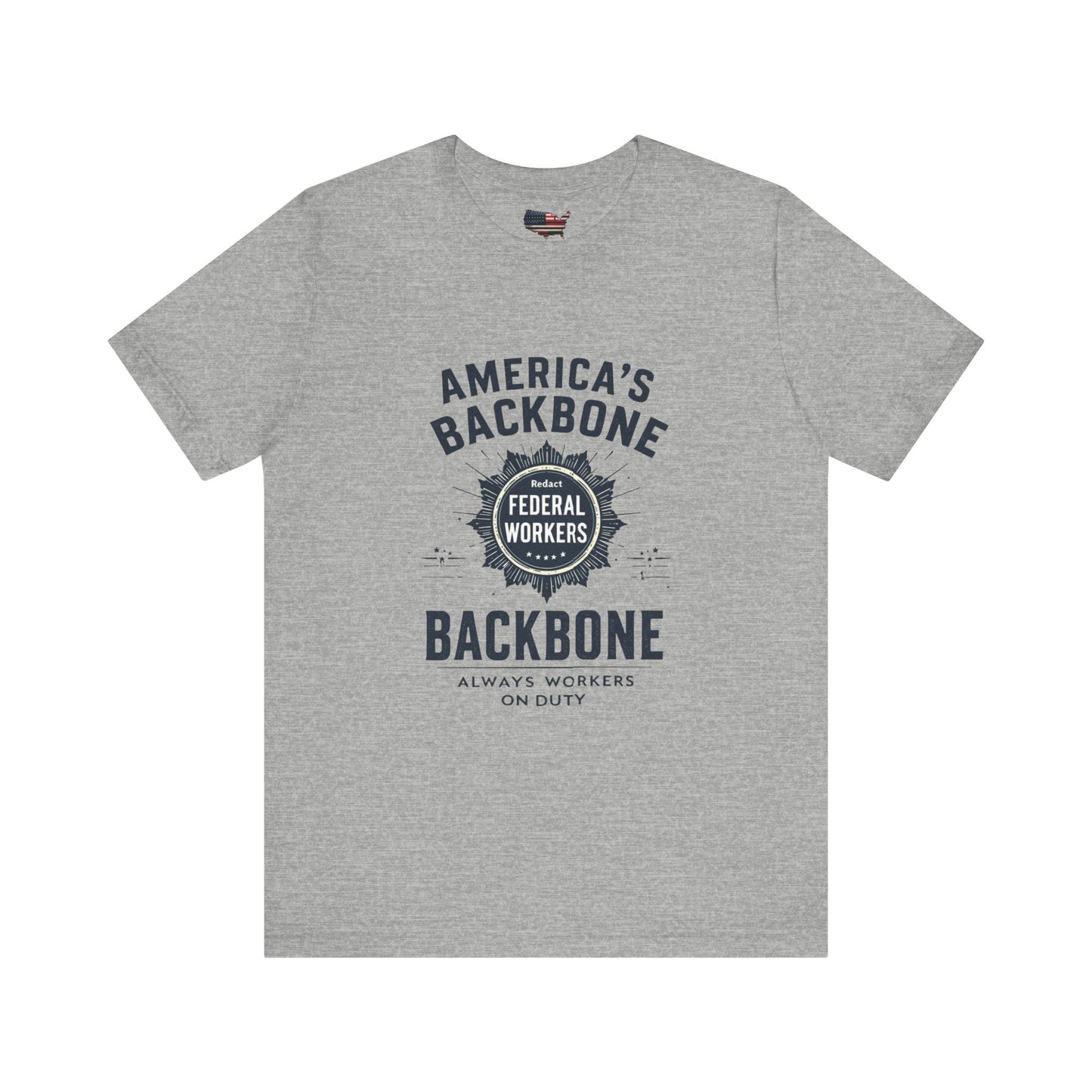 Federal Workers Tribute T-Shirt - America's Backbone Tee
