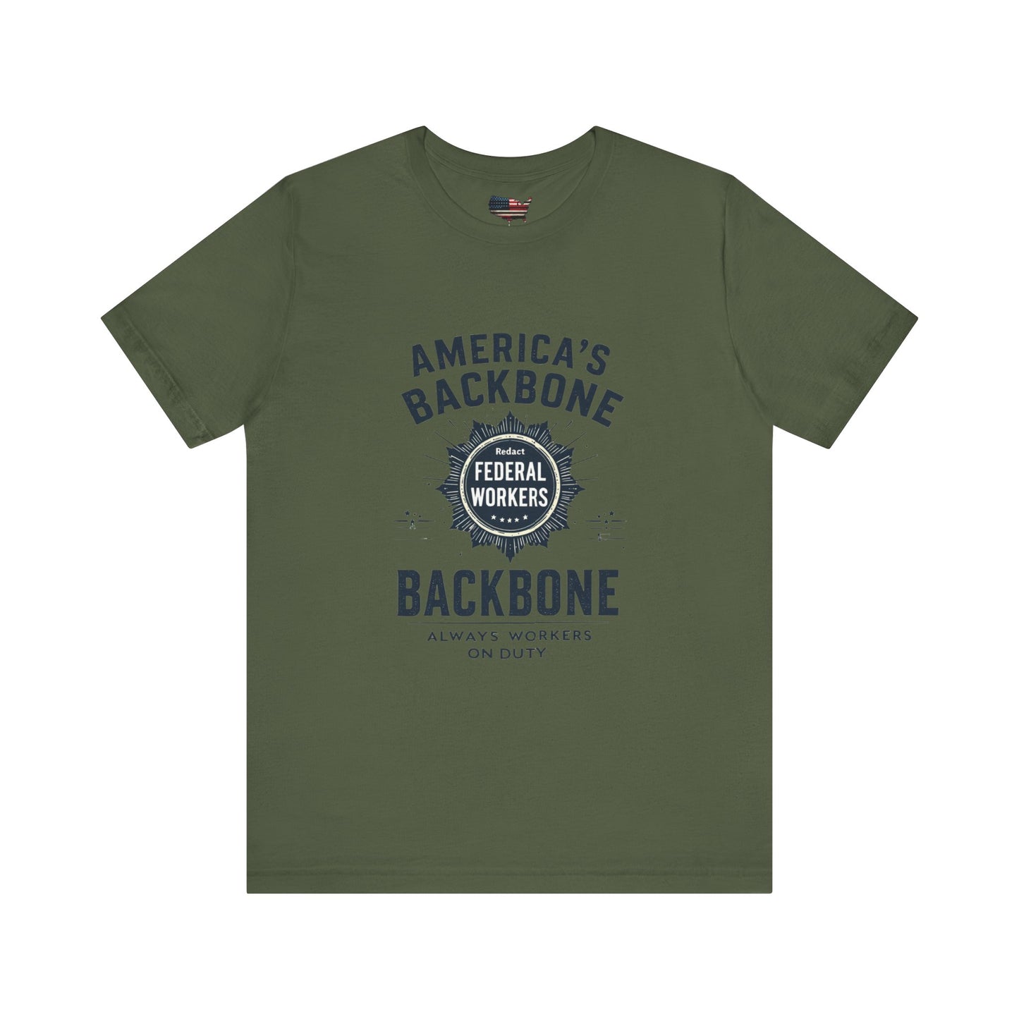 Federal Workers Tribute T-Shirt - America's Backbone Tee