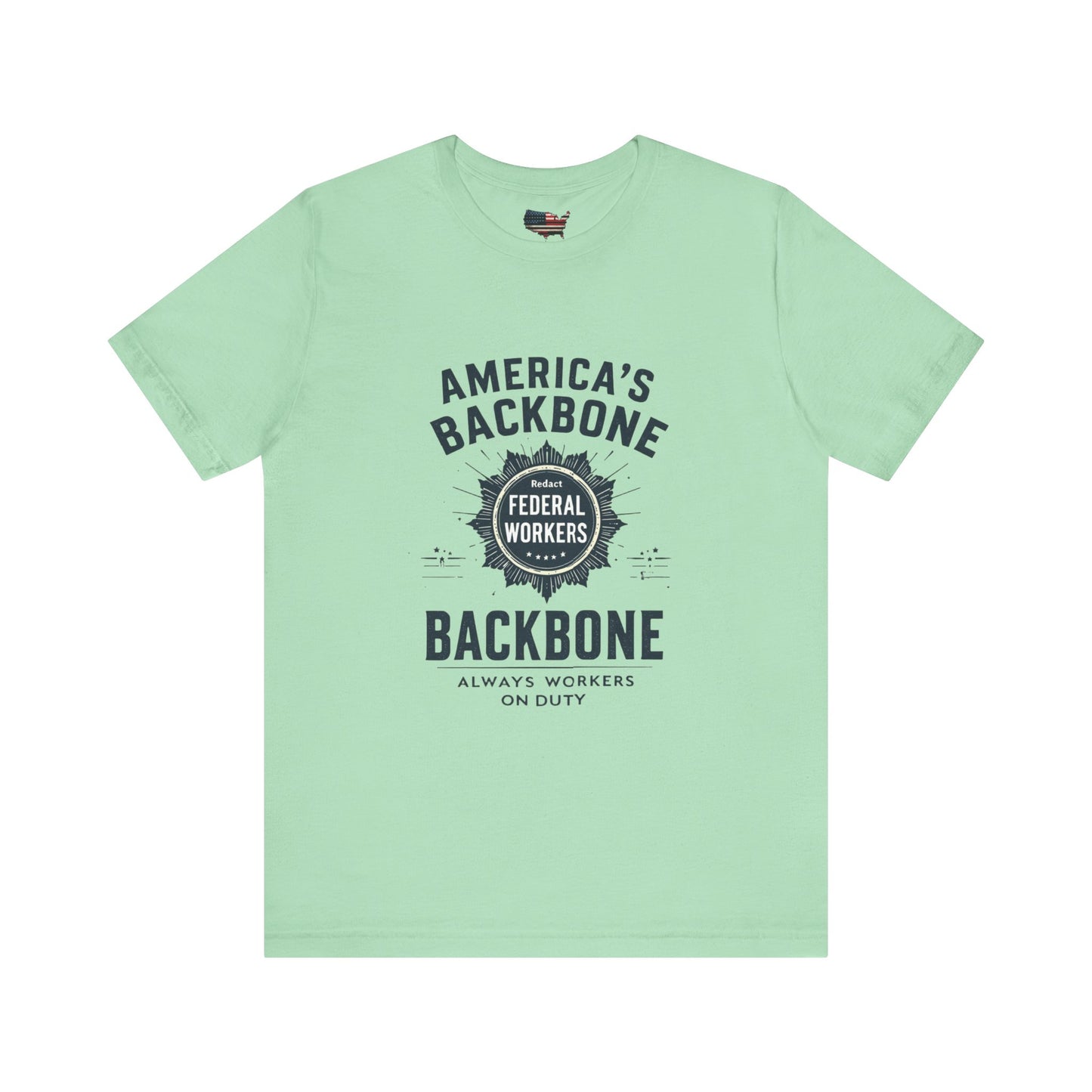 Federal Workers Tribute T-Shirt - America's Backbone Tee