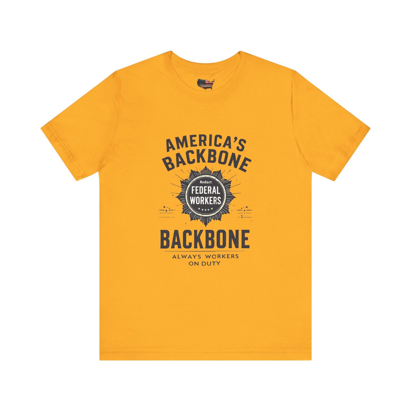 Federal Workers Tribute T-Shirt - America's Backbone Tee