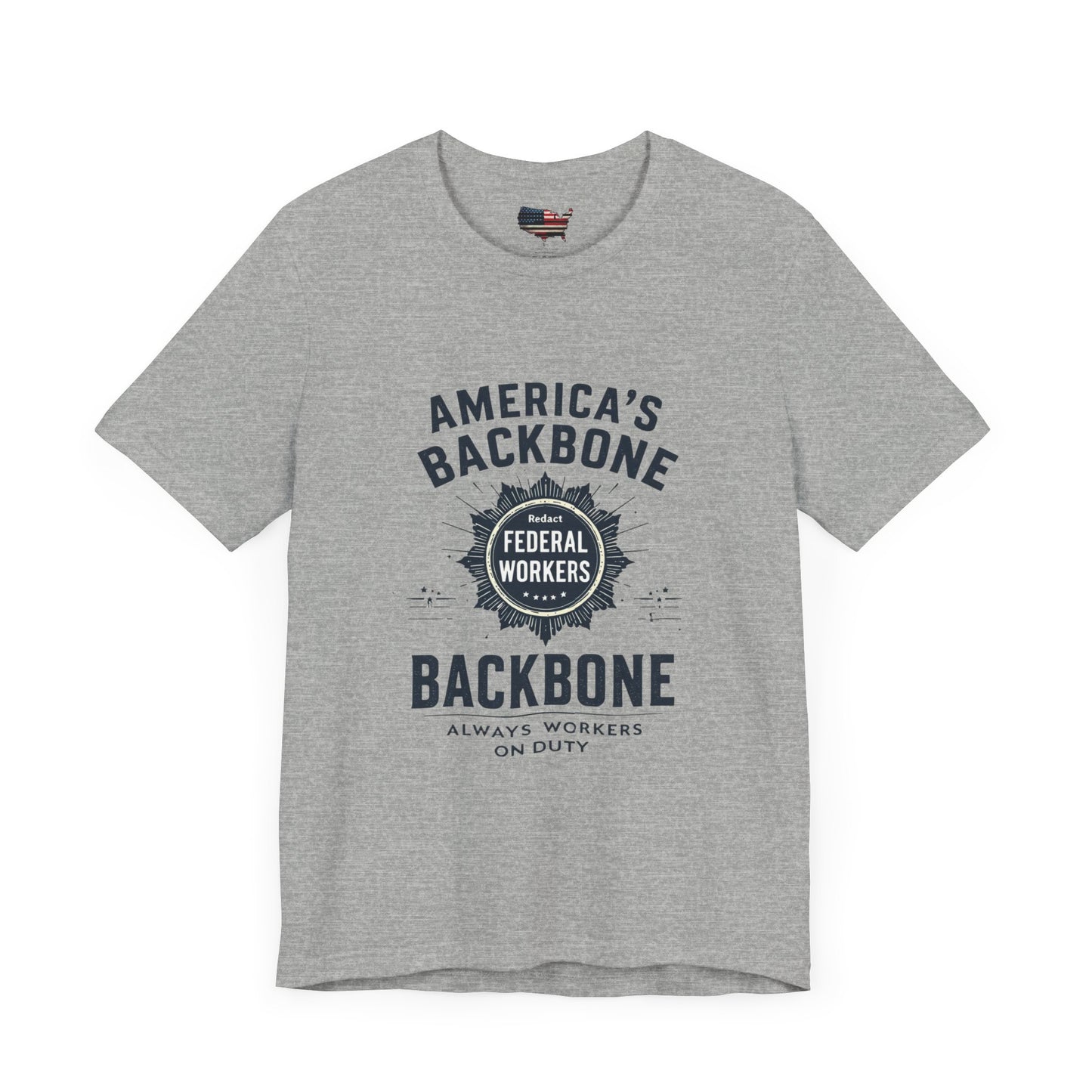 Federal Workers Tribute T-Shirt - America's Backbone Tee