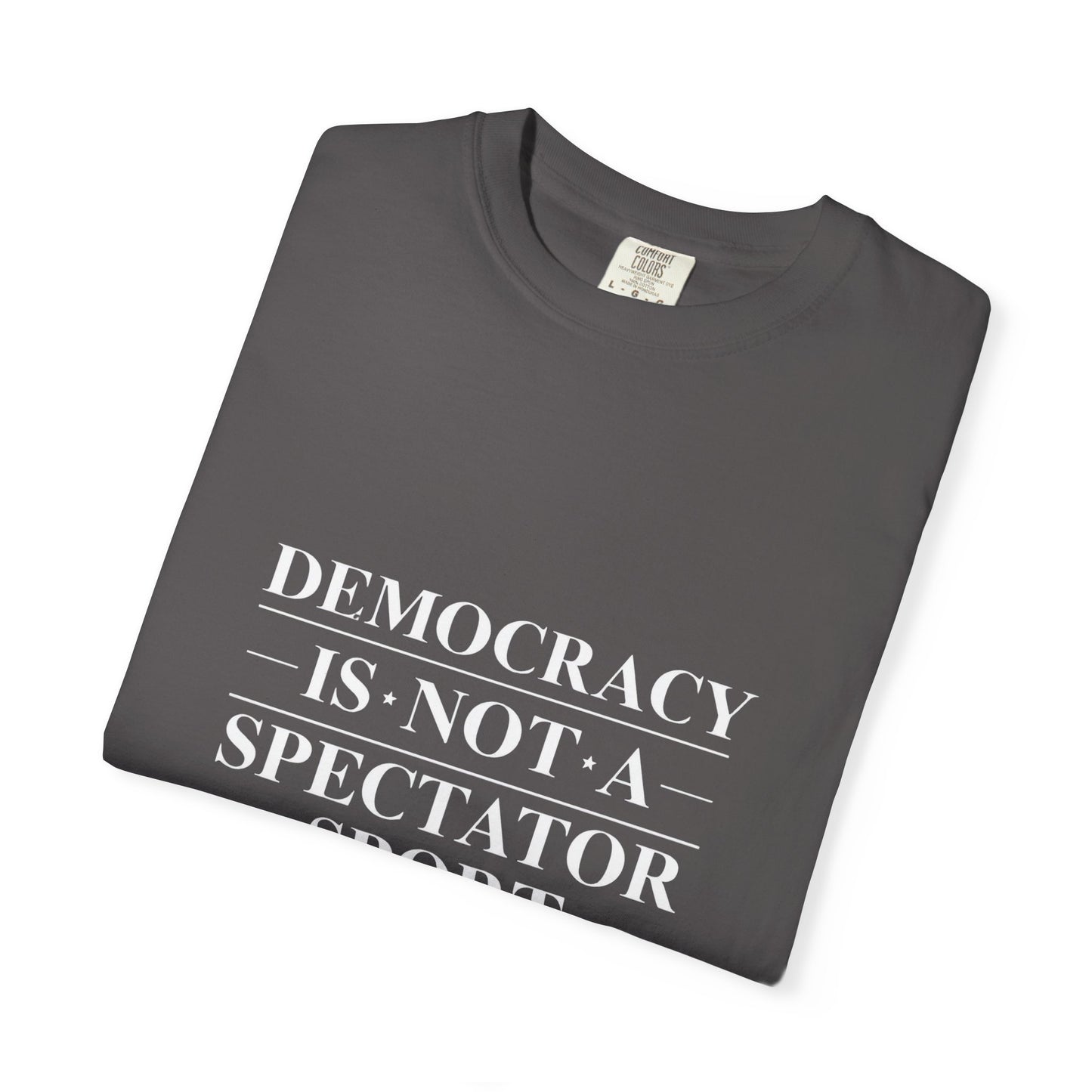 Unisex Democracy-Themed T-Shirt - Perfect for Activists & Voting Season